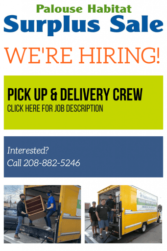 The Palouse Habitat Surplus Store is Hiring Pick up & Delivery Crew