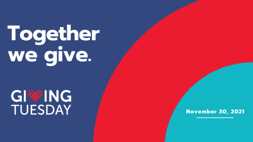 Together We Give on Giving Tuesday - November 30, 2021