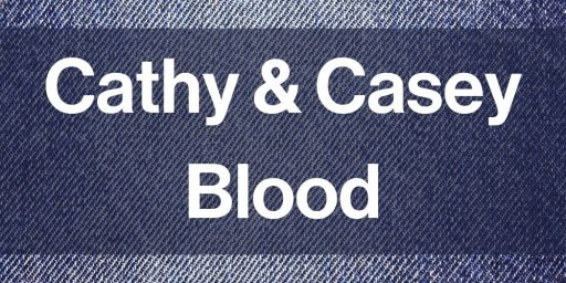 Cathy & Casey Blood